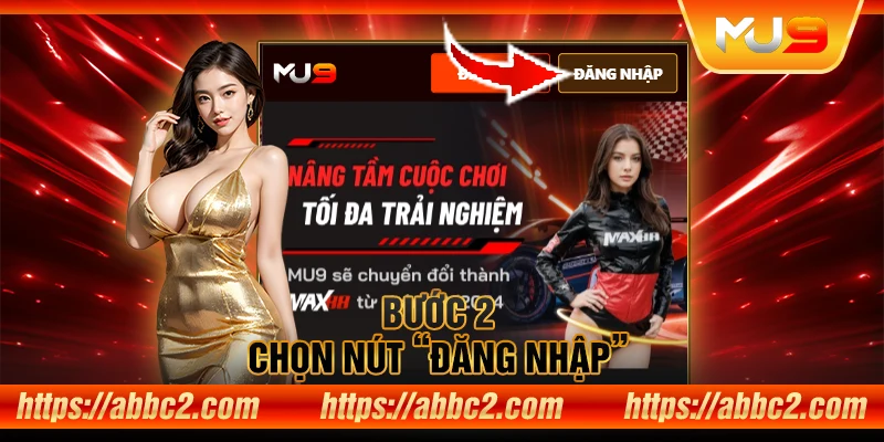 Khám phá bí quyết đăng nhập MU9 thành công ngay lần đầu Bước 2: Chọn nút “Đăng nhập”