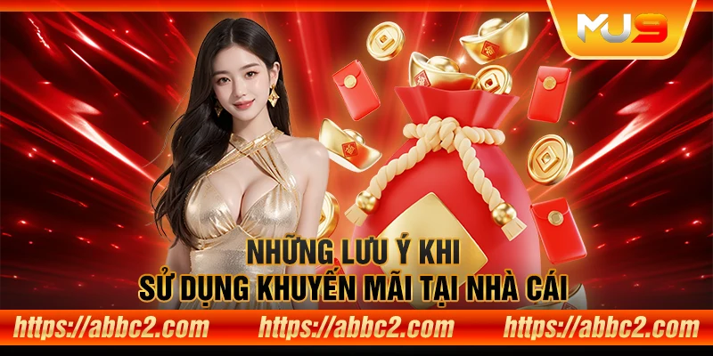 Khuyến mãi độc quyền MU9 – Ưu đãi siêu khủng dành cho bạn Những lưu ý khi sử dụng khuyến mãi tại nhà cái