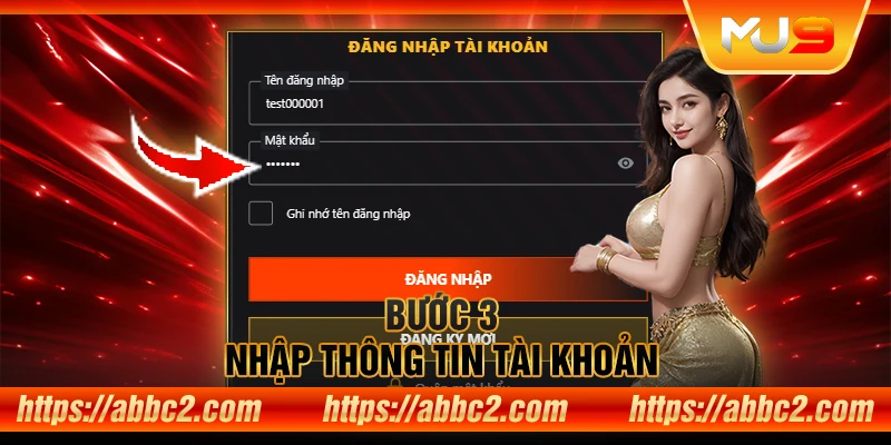Khám phá bí quyết đăng nhập MU9 thành công ngay lần đầu Bước 3: Nhập thông tin tài khoản