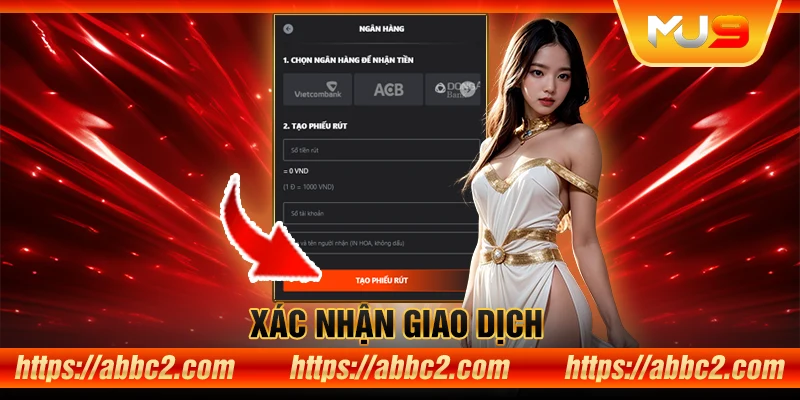 Hướng dẫn rút tiền MU9 nhanh chóng và an toàn Xác nhận giao dịch