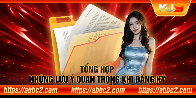 Hướng dẫn đăng ký MU9 và kích hoạt tài khoản chỉ trong vài bước Tổng hợp những lưu ý quan trọng khi đăng ký