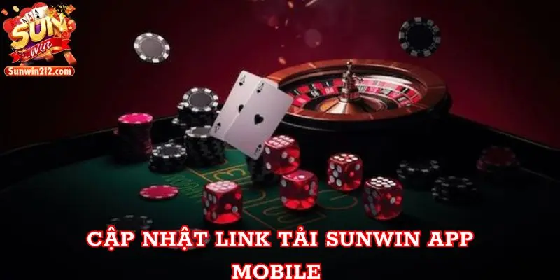 Link Tải Sunwin Chính Thức Không Bị Chặn Mới Nhất 2024 Cập nhật link tải Sunwin App Mobile