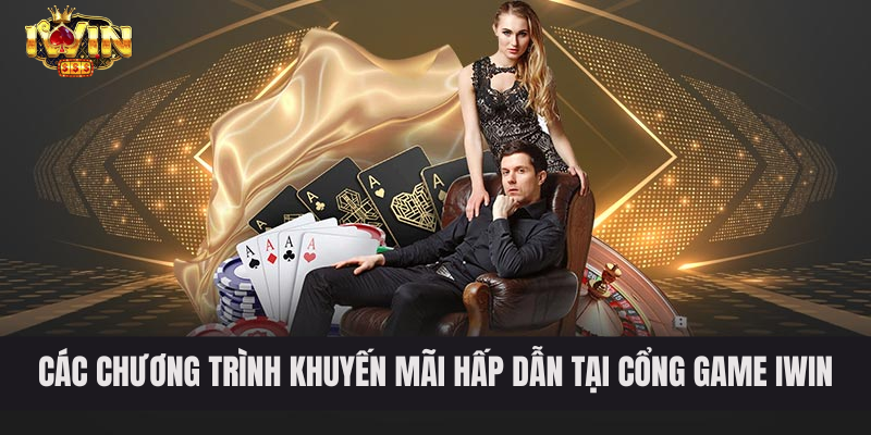 Giải Thích Lý Do IWIN Thu Hút Được Nhiều Người Tham Gia Các chương trình khuyến mãi hấp dẫn tại cổng game IWIN