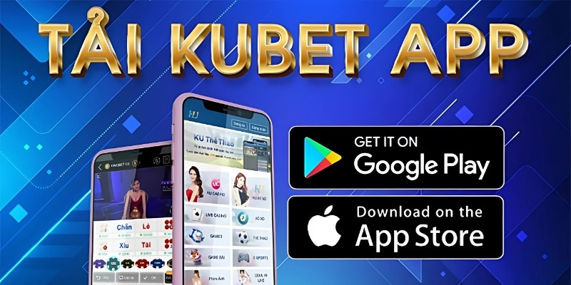 Tải App Kubet – Trải Nghiệm Cá Cược Đỉnh Cao Trong Tầm Tay Những lưu ý khi tải app Kubet